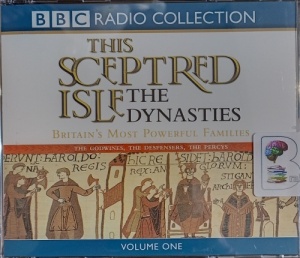 This Sceptred Isle - The Dynasties Volume One written by Christopher Lee performed by Anna Massey on Audio CD (Abridged)